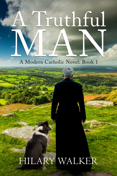 A Truthful Man: A Modern Catholic Novel: Book 1