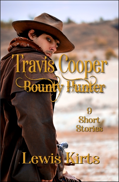 Travis Cooper - Bounty Hunter: 9 Travis Cooper Tales