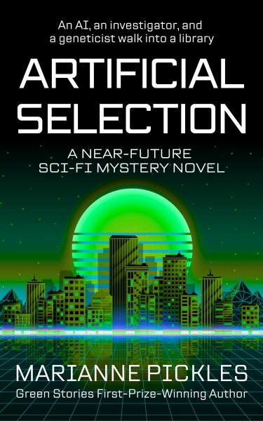 Artificial Selection: A Near-Future Science Fiction Mystery Novel