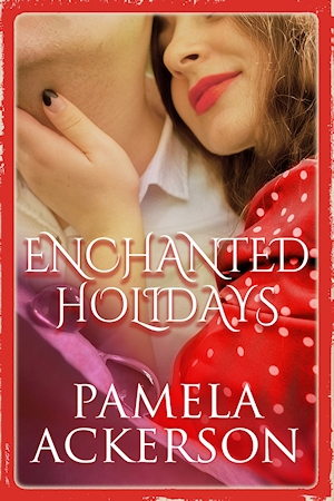 Enchanted Holidays: A Collection of Short Stories