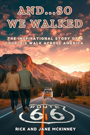 And...So We Walked: The Inspirational Story of a Couple's Walk Across America