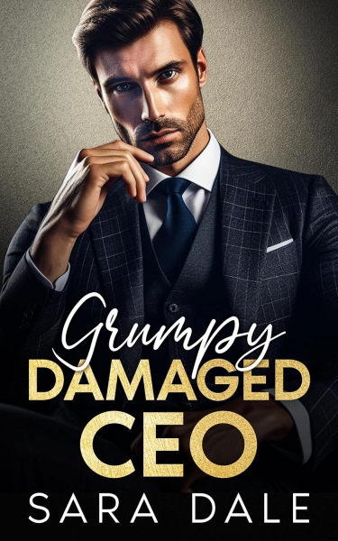 Grumpy Damaged CEO: An Enemies to Lovers Off-Limits Billionaire Romance