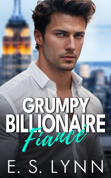 Grumpy Billionaire Fiancé