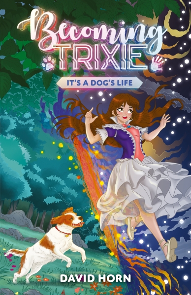 Becoming Trixie: It's a Dog's Life