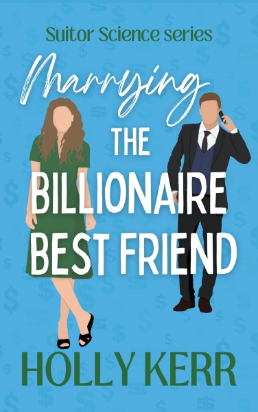 Marrying the Billionaire Best Friend