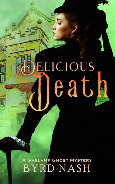 Delicious Death: Madame Chalamet Ghost Mysteries Volume 2