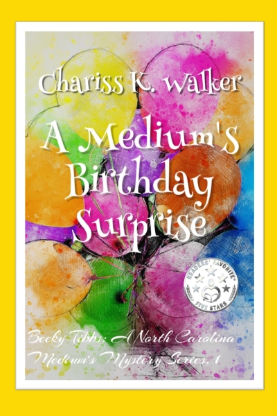 A Medium's Birthday Surprise: A Cozy Ghost Mystery (Becky Tibbs: A North Carolina Medium's Mystery Series Book 1)