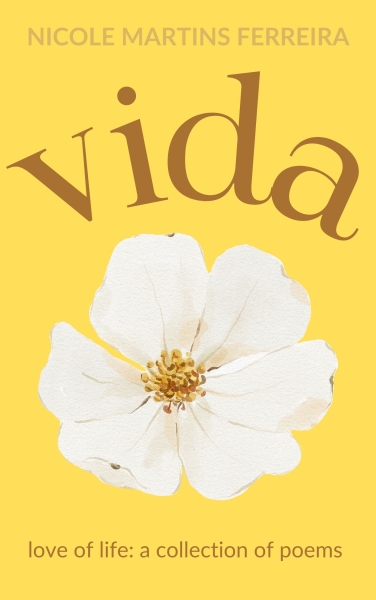 Vida : Love of Life: A Collection of Poems