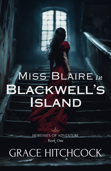 Miss Blaire in Blackwell's Island