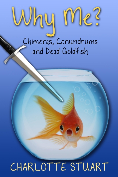 Why Me? Chimeras, Conundrums and Dead Goldfish