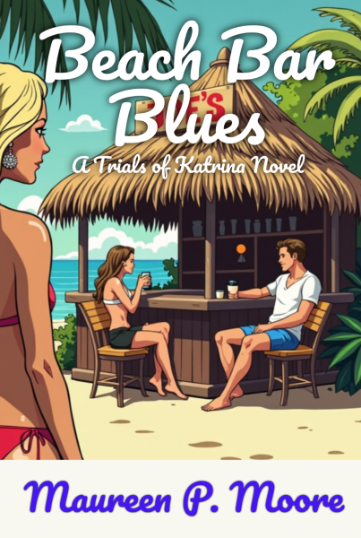 Beach Bar Blues (Trials of Katrina Book 4)