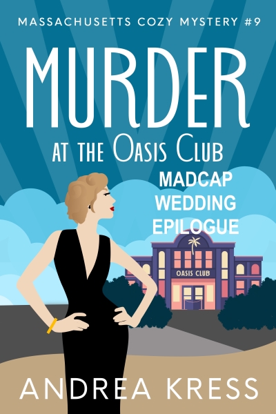 MADCAP DOUBLE WEDDING: Epilogue to MURDER AT THE OASIS CLUB