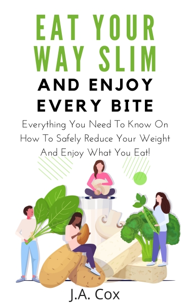 Eat Your Way Slim and Enjoy Every Bite
