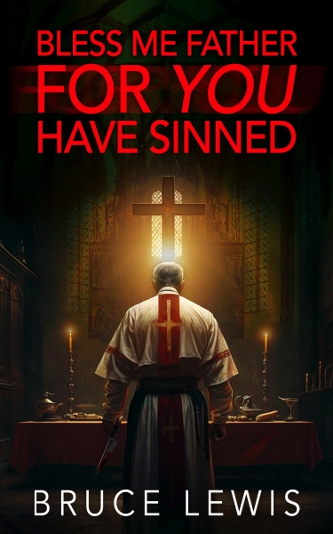 Bless Me Father FOR YOU Have Sinned