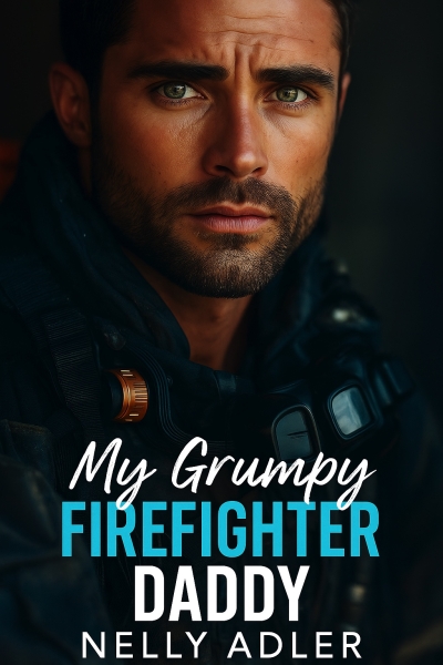 My Grumpy Firefighter Daddy