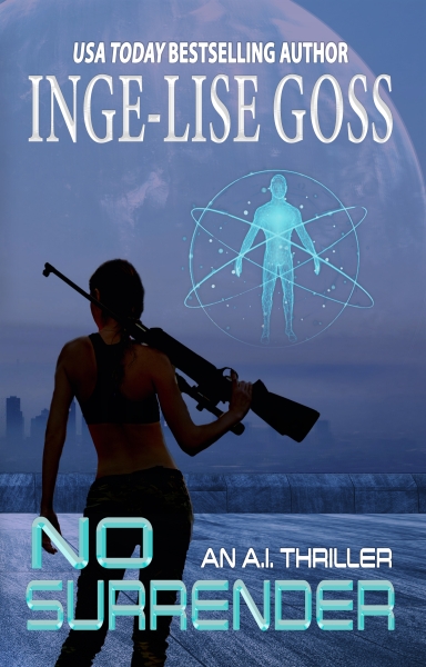 No Surrender: An A.I. Thriller