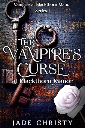 The Vampire's Curse: at Blackthorn Manor