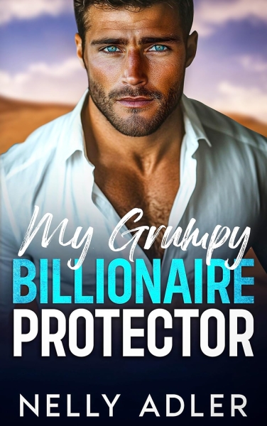 My Grumpy Billionaire Protector