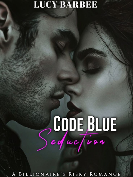 Code Blue Seduction: A Billionaire's Risky Romance