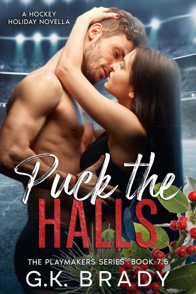 Puck the Halls: A Hockey Holiday Novella (The Playmakers Series® Book 7.5)