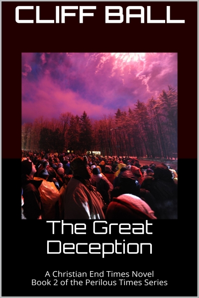 The Great Deception: A Christian End Times Novel