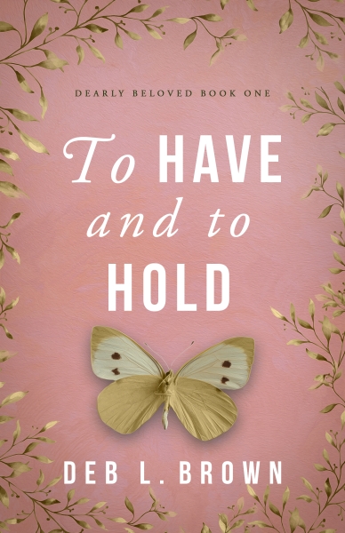 To Have and to Hold