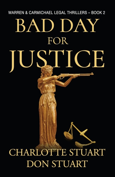 Bad Day for Justice (Warren & Carmichael Legal Thrillers)