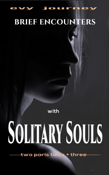 Brief Encounters with Solitary Souls