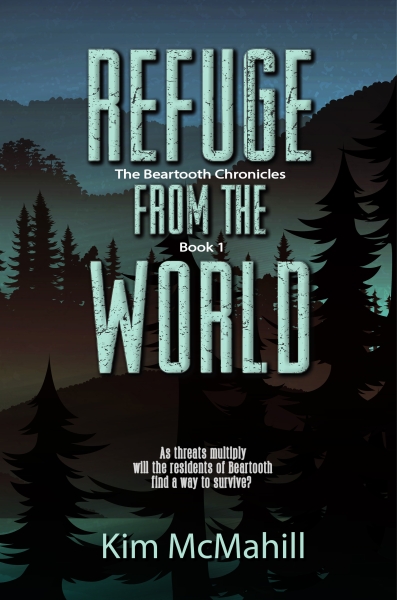 Refuge from the World (The Beartooth Chronicles, Book 1)