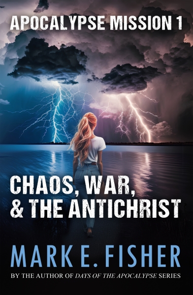 Apocalypse Mission 1: Chaos, War, and the Antichrist