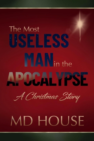 The Most Useless Man in the Apocalypse: A Christmas Story