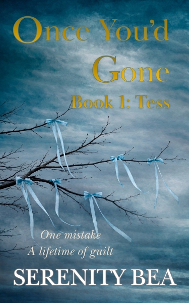 Once You'd Gone - One Mistake. A Lifetime of Guilt.