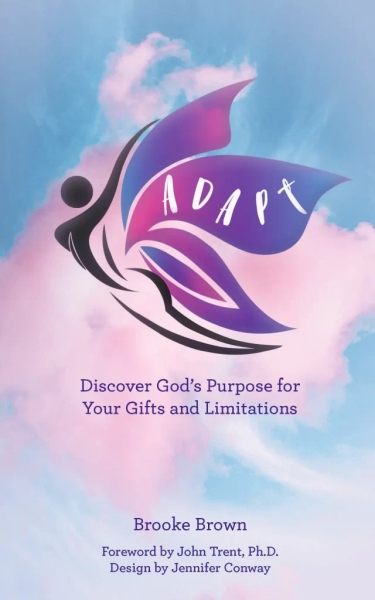 Adapt: Discover God's Purpose for Your Gifts and Limitations