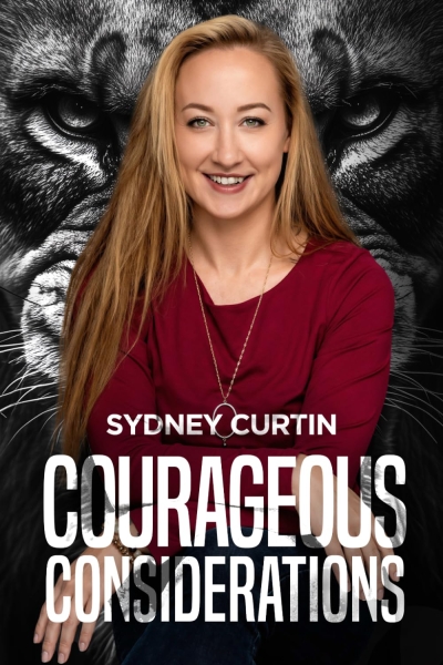 Courageous Considerations