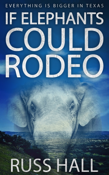 If Elephants Could Rodeo