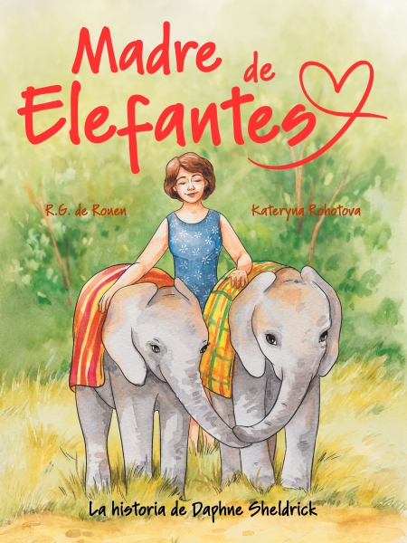 Madre de elefantes: La historia de Daphne Sheldrick (Spanish version)
