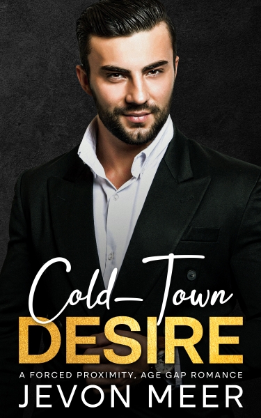 Cold – Town Desire: A Forced Proximity, Age Gap Romance