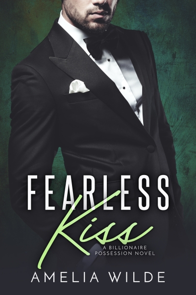 Fearless Kiss: A Billionaire Possession Novel