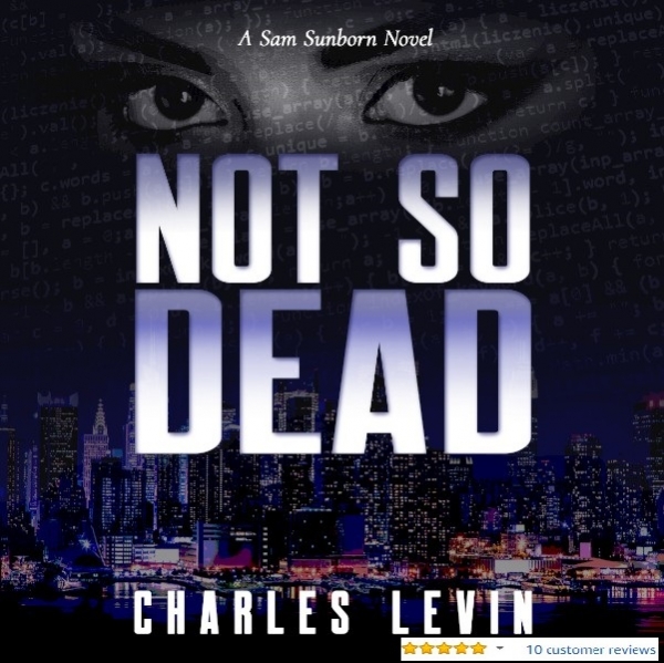 Not So Dead: A Sam Sunborn Novel