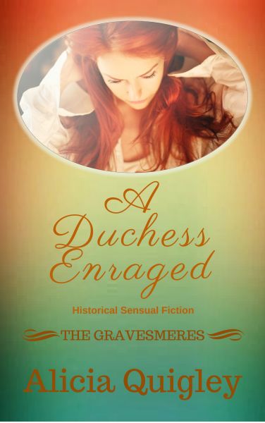 A Duchess Enraged: An After Dark Version Georgian Romance