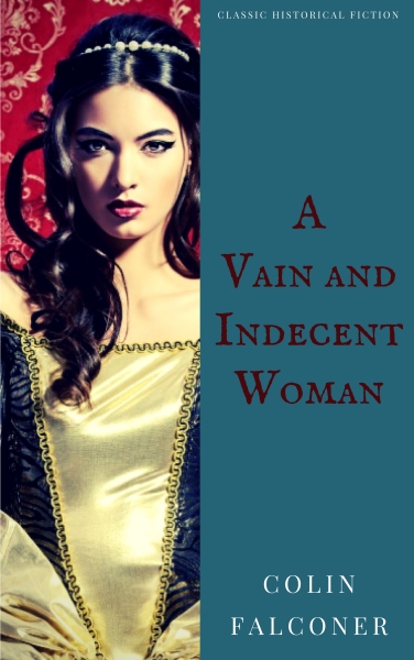 A VAIN AND INDECENT WOMAN