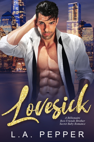 Lovesick; A Billionaire Best Friends Brother Secret Baby Romance