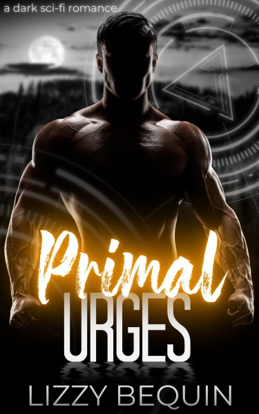 Primal Urges: A Dark Sci-Fi Romance