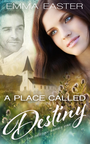 A Place Called Destiny (The Destiny Series Book 1)