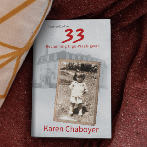 They Called Me 33: Reclaiming Ingo-Waabigwan