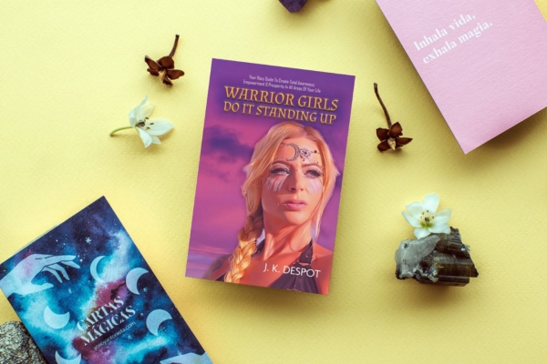 Warrior Girls Do It Standing Up: Your Racy Guide to Create Total Awareness, Empowerment & Prosperity in All Areas of Your Life