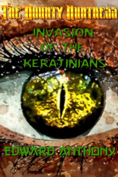 Bounty Huntress: Invasion of the Keratinians