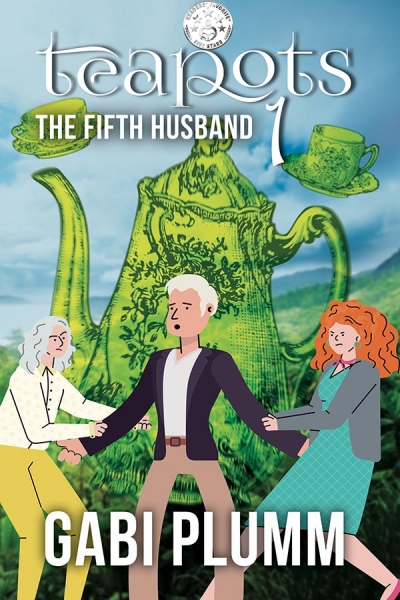 Teapots. Book 1. The Fifth Husband