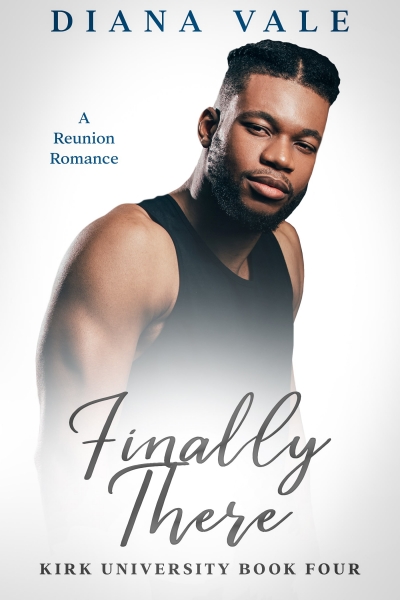 Finally There: A Contemporary Reunion Romance Novella (Kirk University, #4)