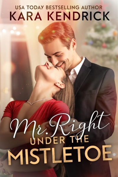 Mr. Right Under the Mistletoe